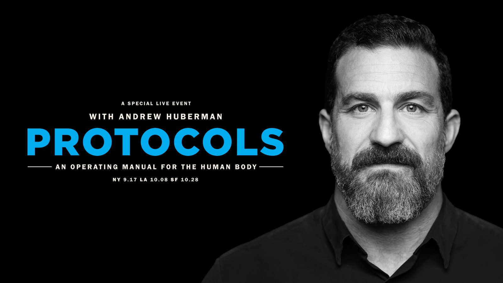 A special live event with Andrew Huberman. Protocols, an operating manual for the human body. — New York