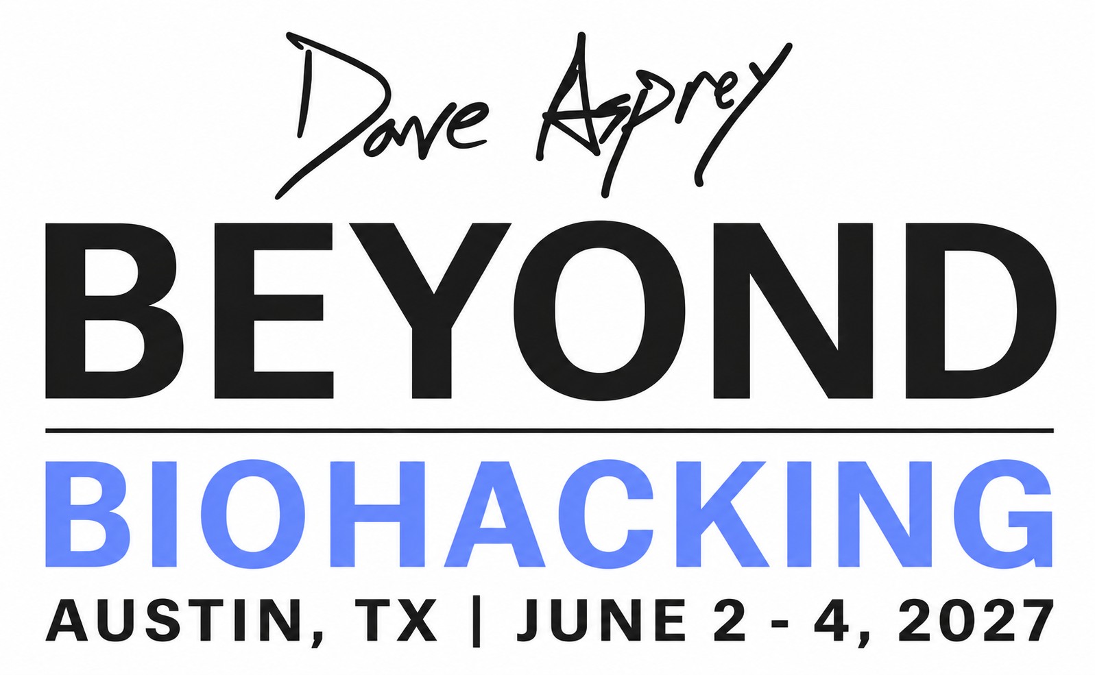 BEYOND Biohacking Conference Austin 2027
