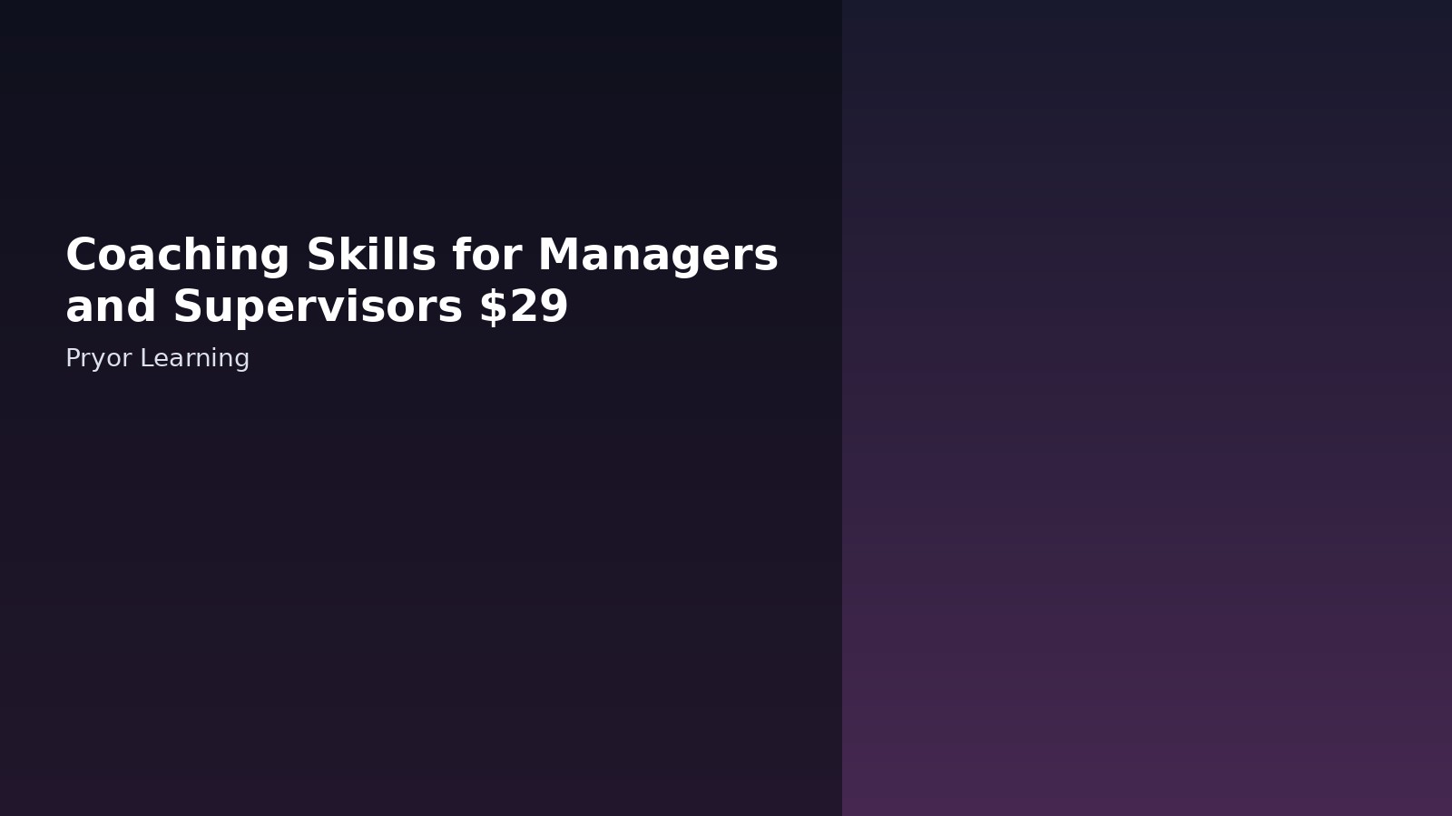 Coaching Skills for Managers and Supervisors $29