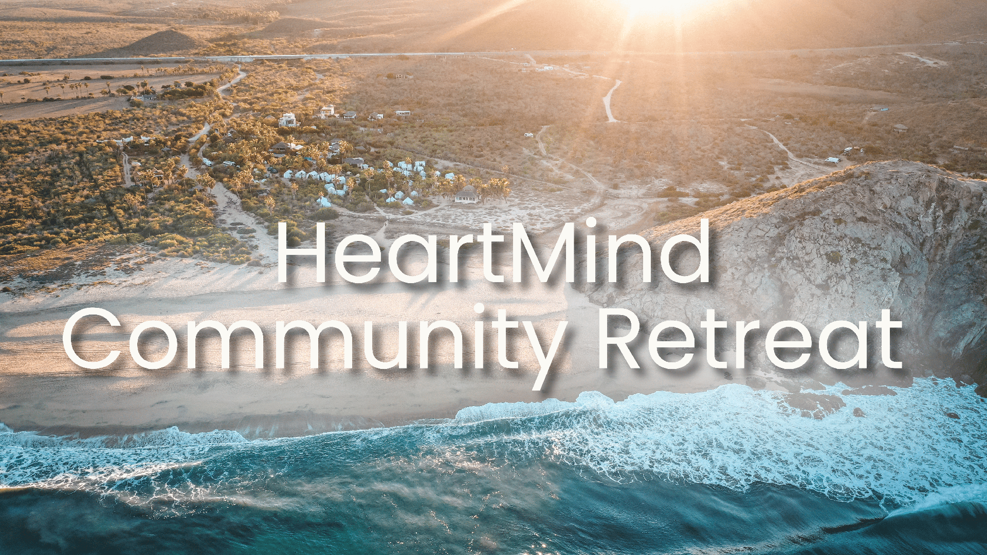 HeartMind Retreat — Baja (Yandara)