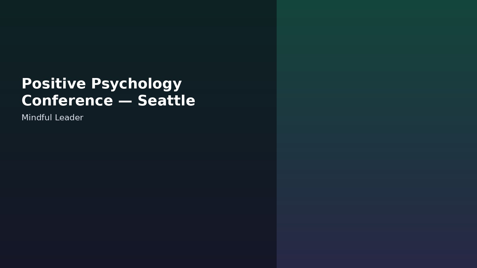 Positive Psychology Conference — Seattle