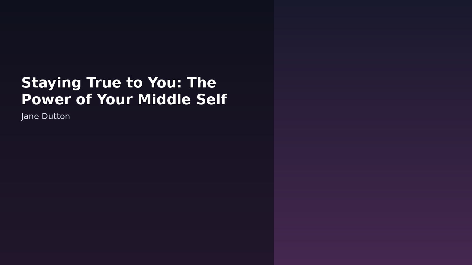 Staying True to You: The Power of Your Middle Self