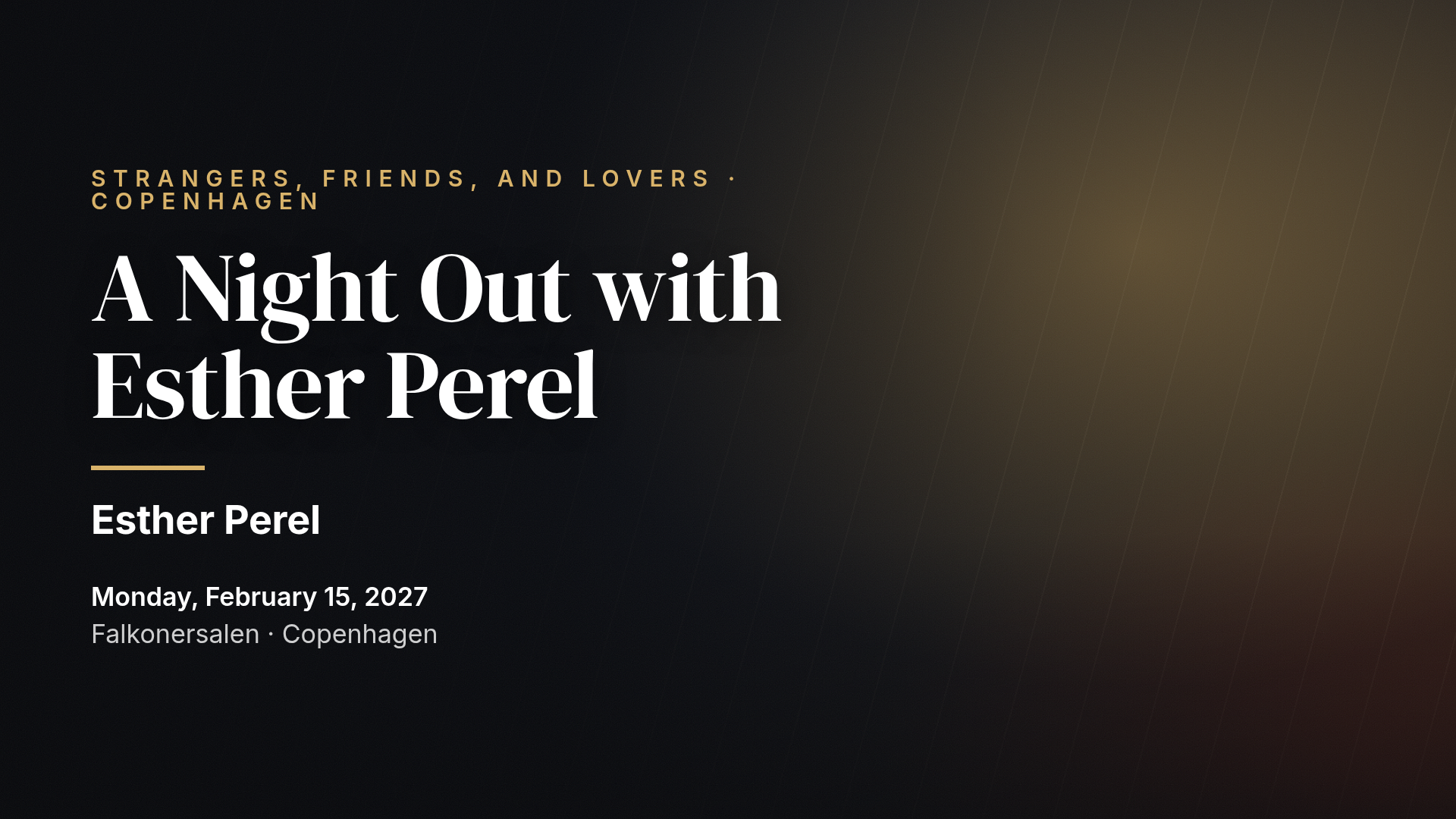 Strangers, Friends, and Lovers — Esther Perel (Copenhagen)