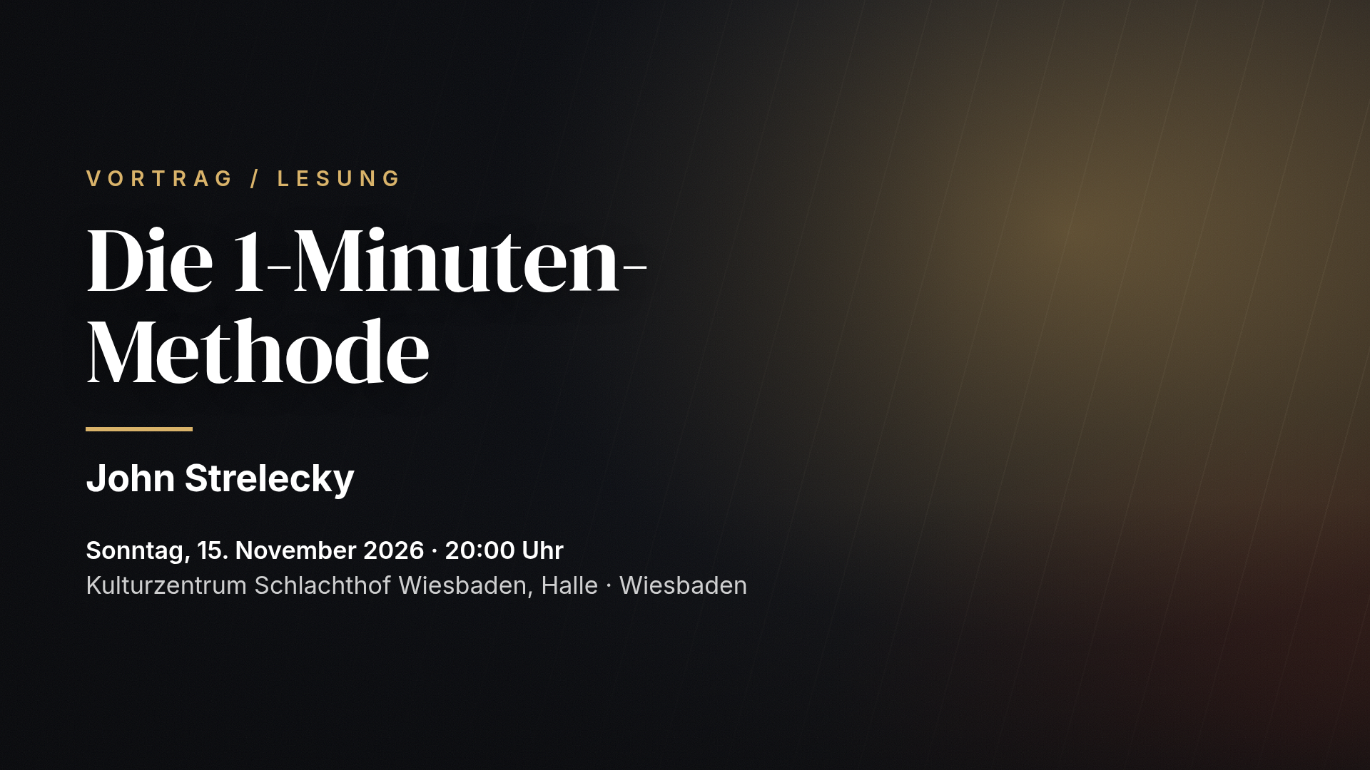 John Strelecky live: Die 1-Minuten-Methode — Wiesbaden