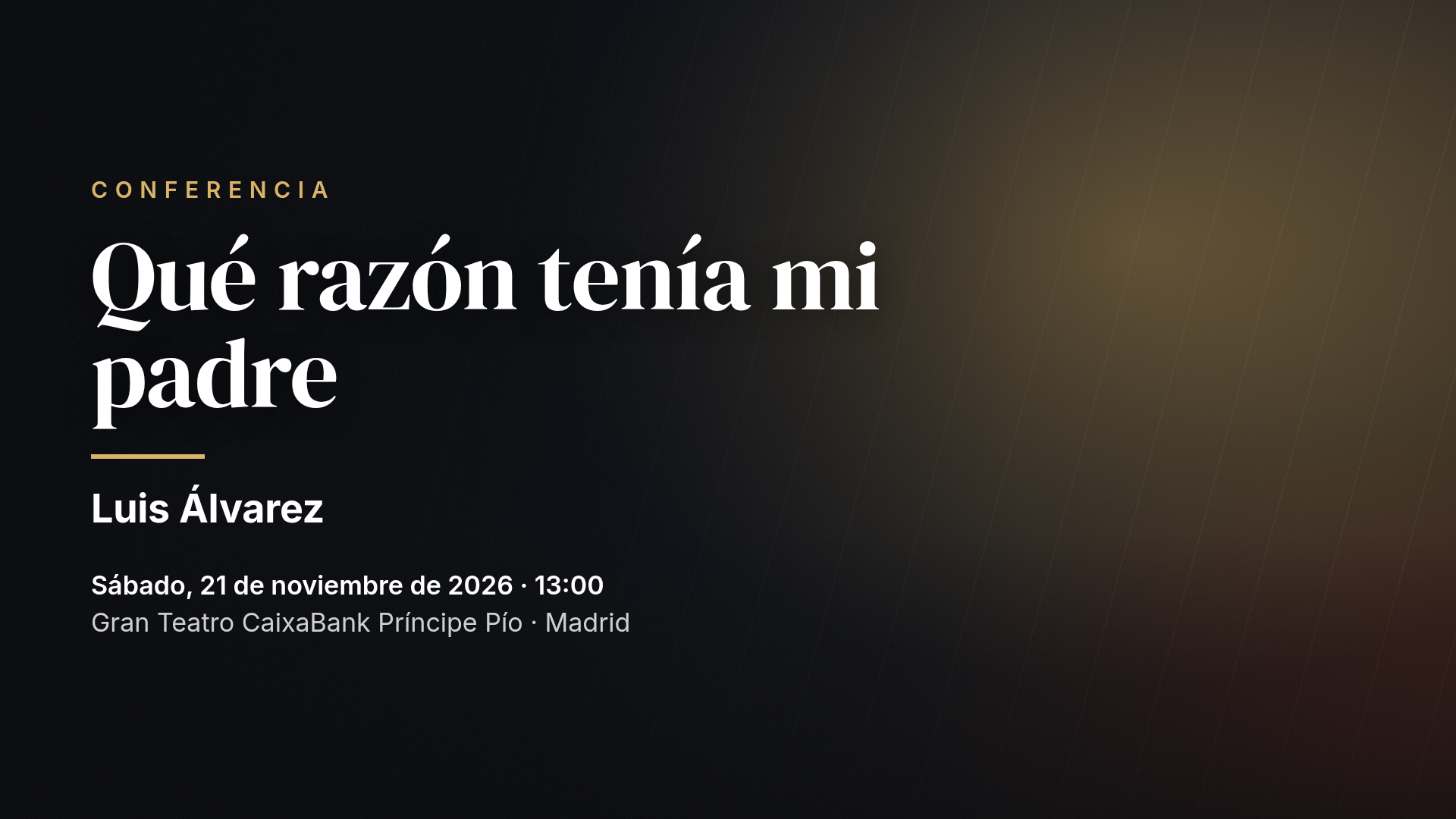 Luis Álvarez: Qué razón tenía mi padre