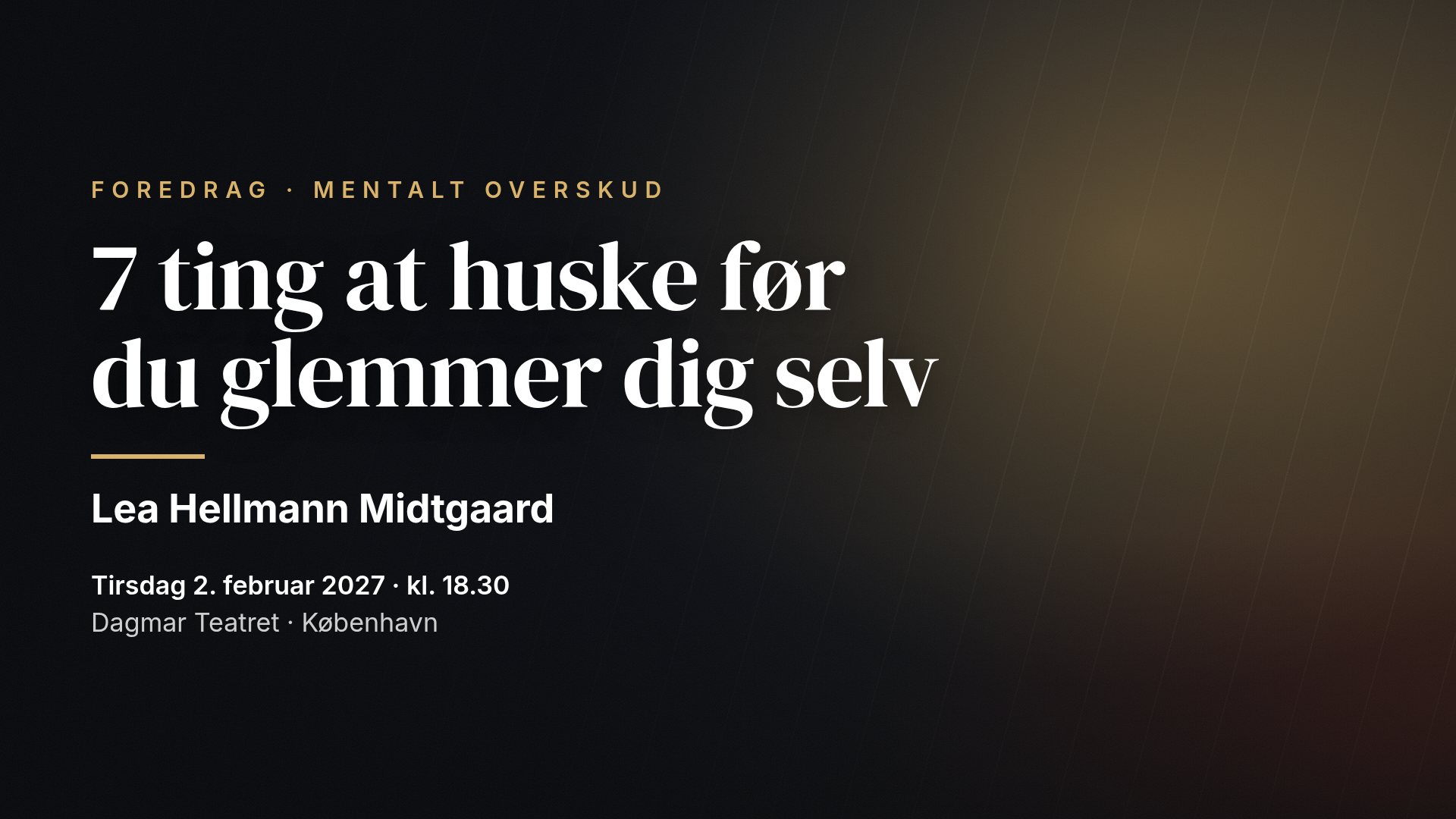 Lea Hellmann Midtgaard: 7 ting at huske før du glemmer dig selv — København