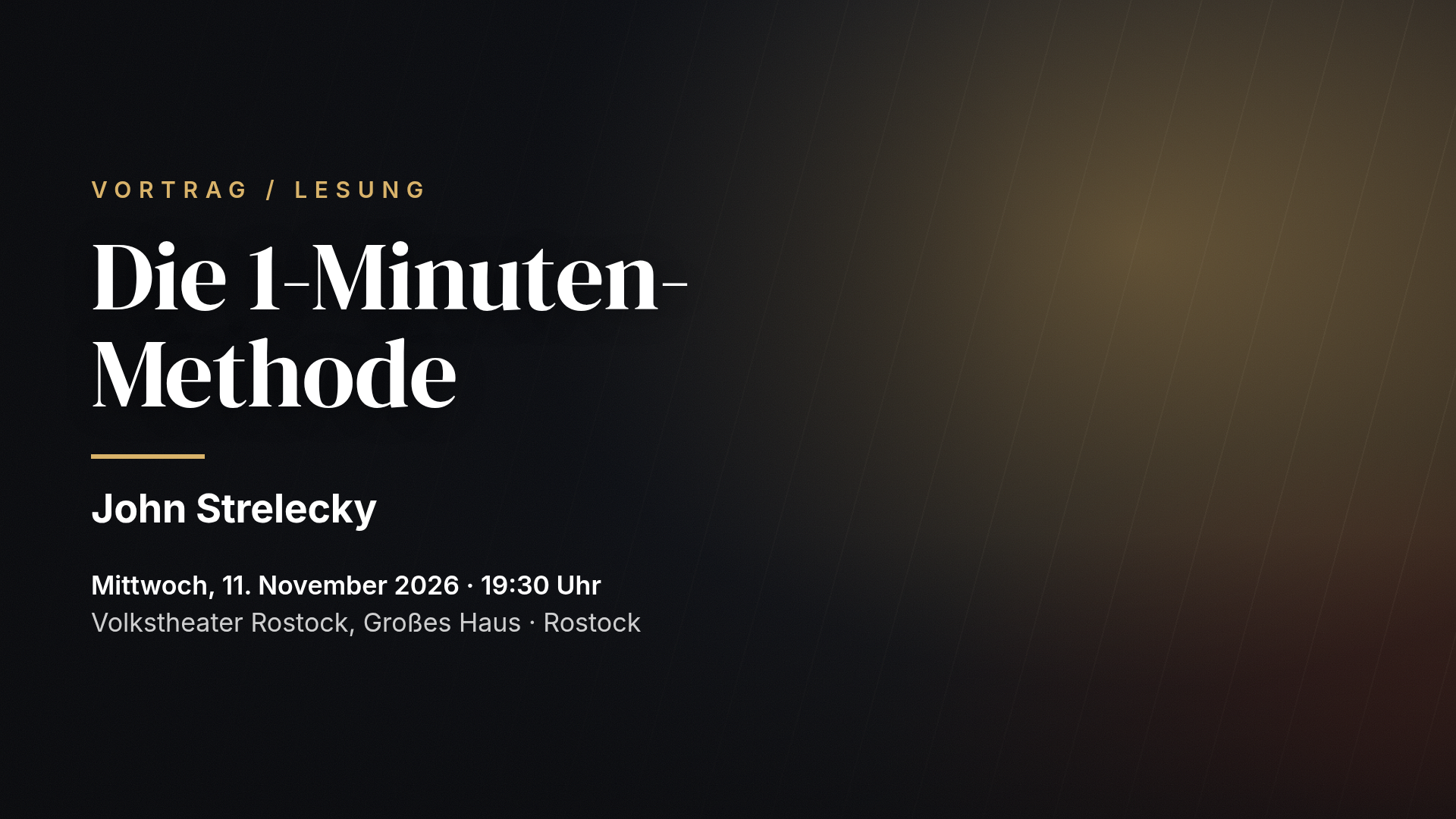 John Strelecky live: Die 1-Minuten-Methode — Rostock