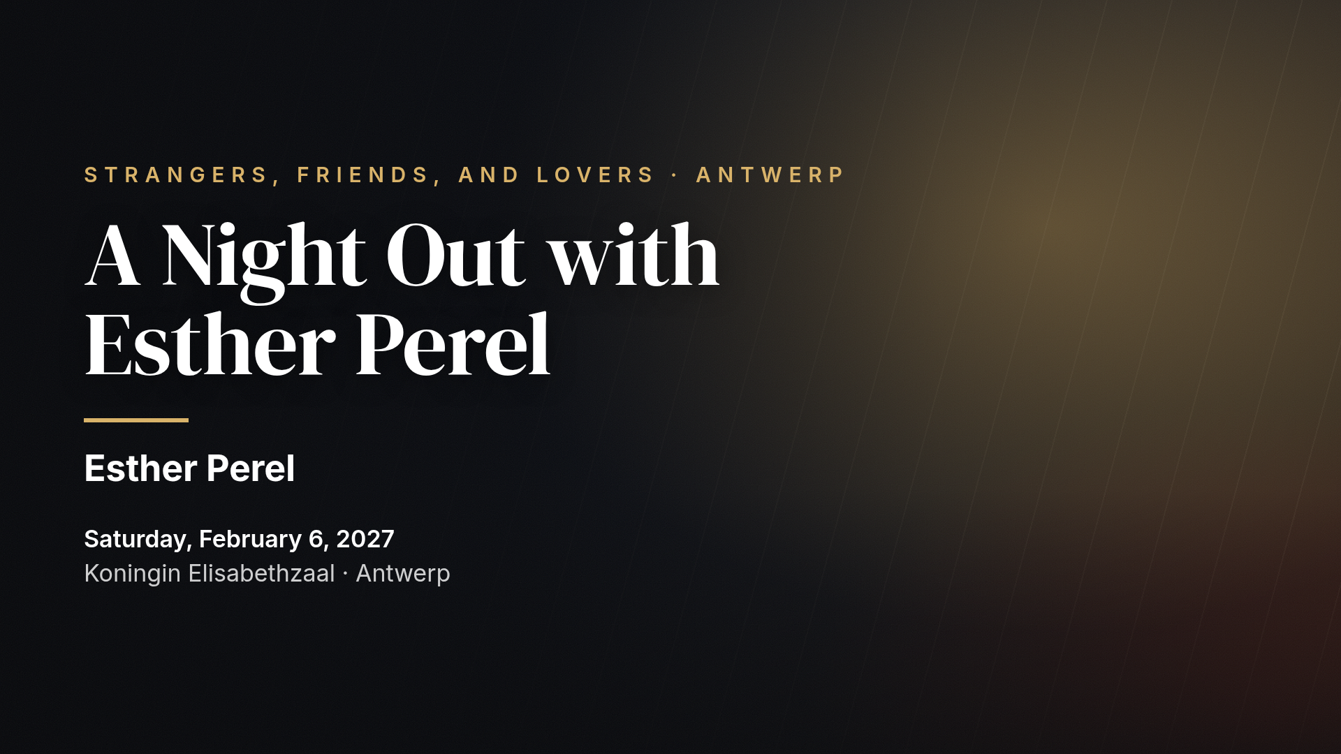 Strangers, Friends, and Lovers — Esther Perel (Antwerp)