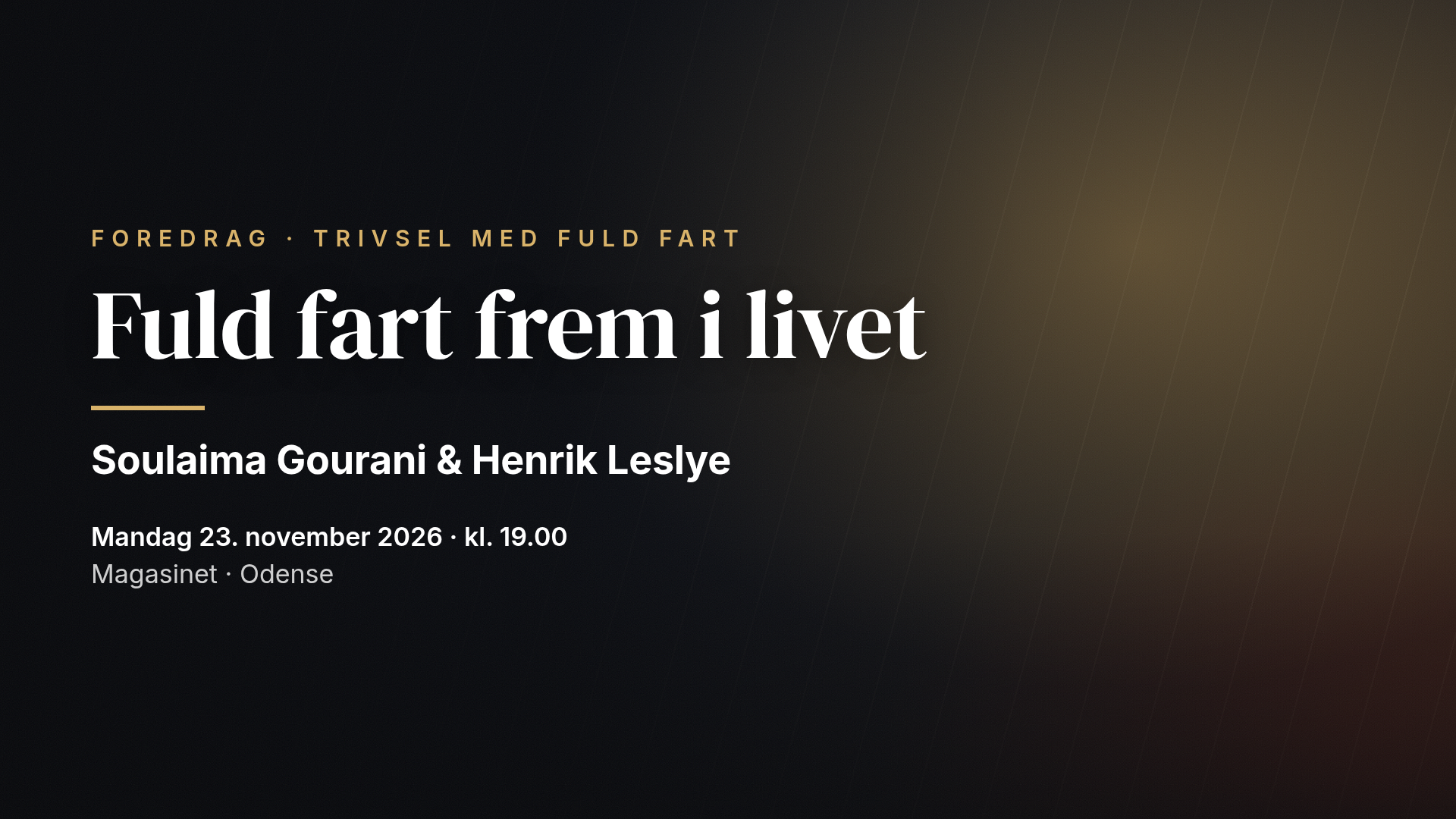 Soulaima Gourani & Henrik Leslye: FULD FART FREM i livet — Odense