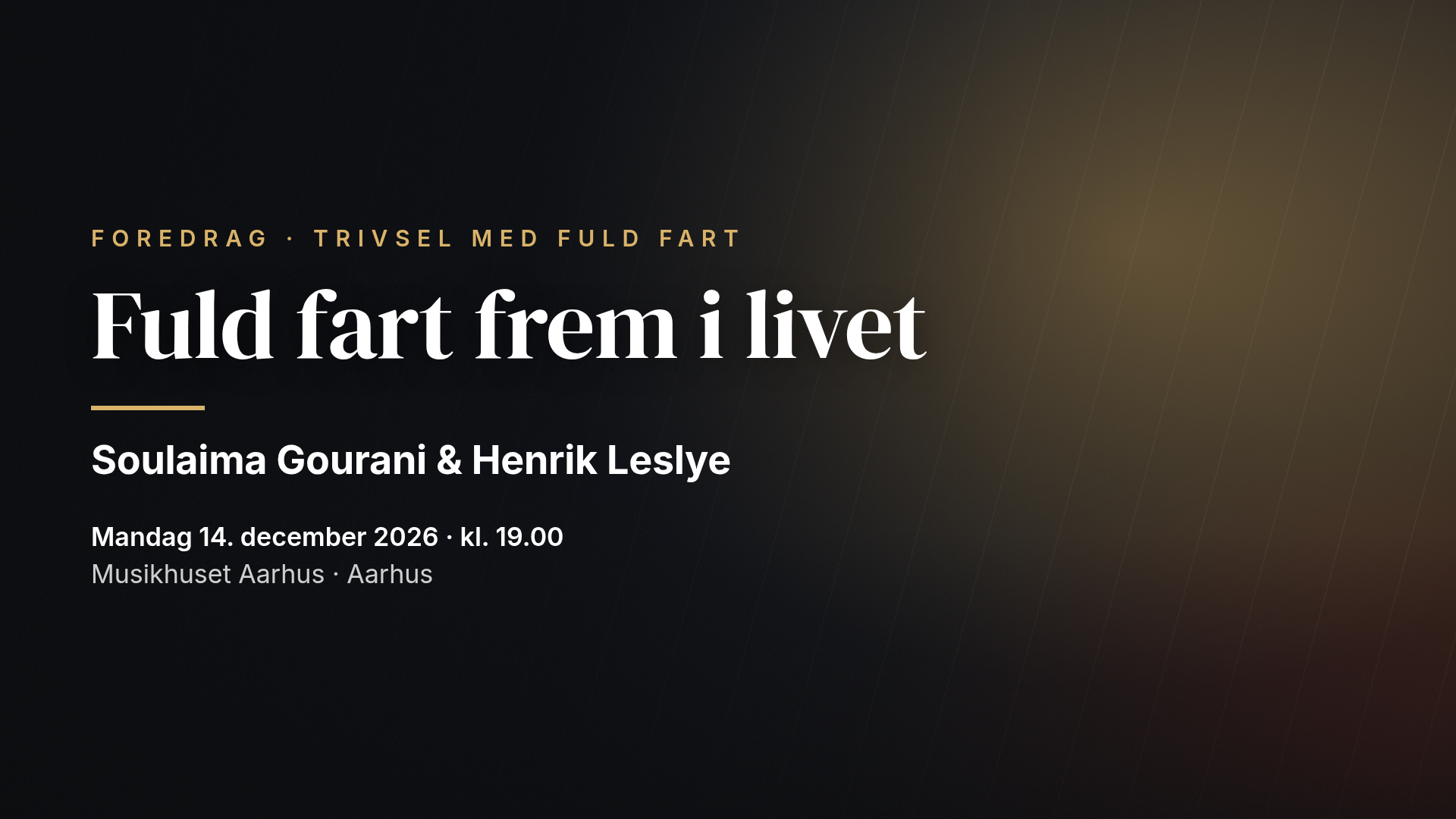 Soulaima Gourani & Henrik Leslye: FULD FART FREM i livet — Aarhus