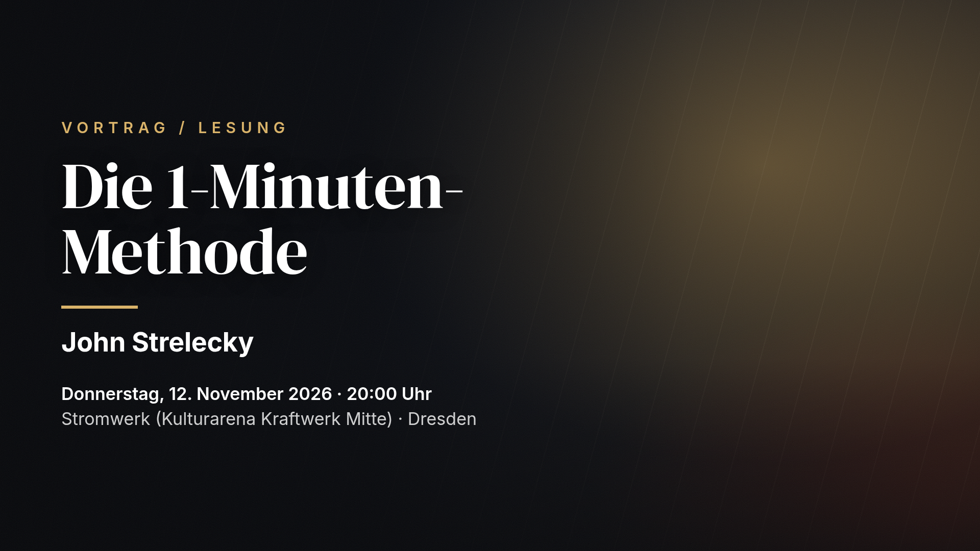 John Strelecky live: Die 1-Minuten-Methode — Dresden