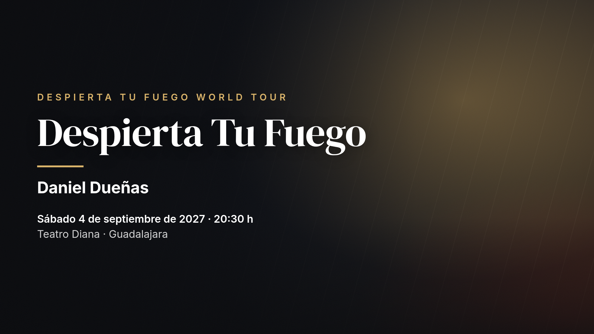 Daniel Dueñas: Despierta Tu Fuego — Guadalajara