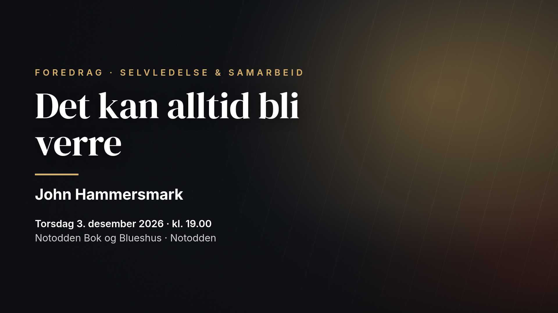 John Hammersmark: Det kan alltid bli verre — Notodden