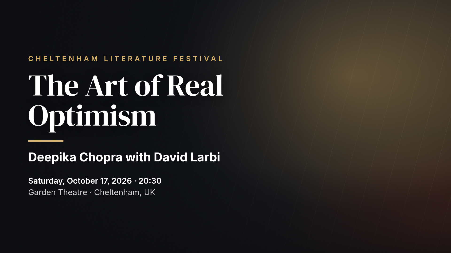 Deepika Chopra & David Larbi: The Art of Real Optimism — Cheltenham Literature Festival
