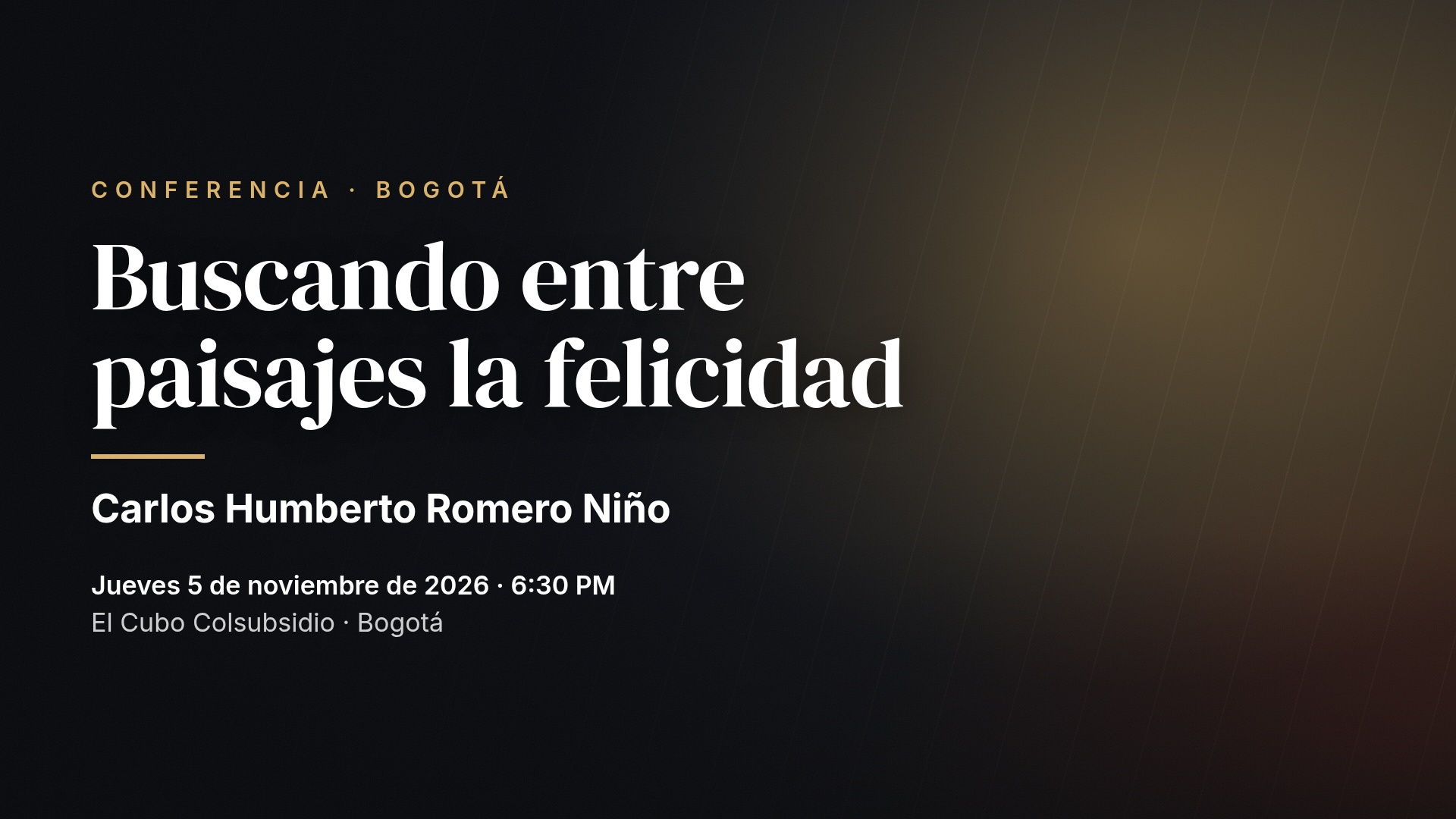 Carlos Humberto Romero: Buscando entre paisajes la felicidad — Bogotá