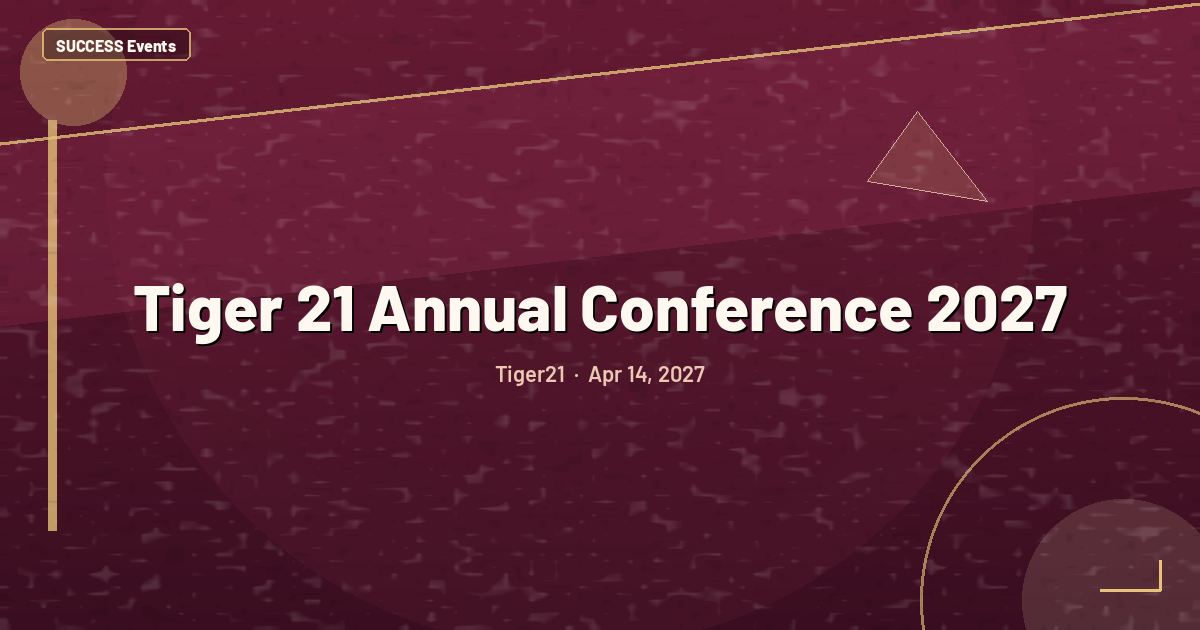 Tiger 21 Annual Conference 2027