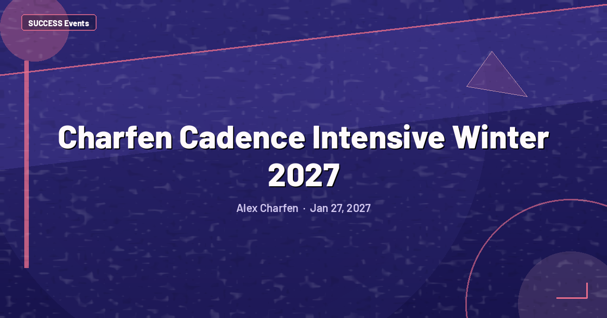 Charfen Cadence Intensive Winter 2027
