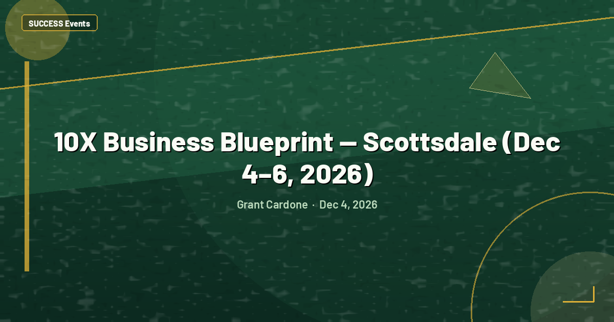 10X Business Blueprint — Scottsdale (Dec 4–6, 2026)