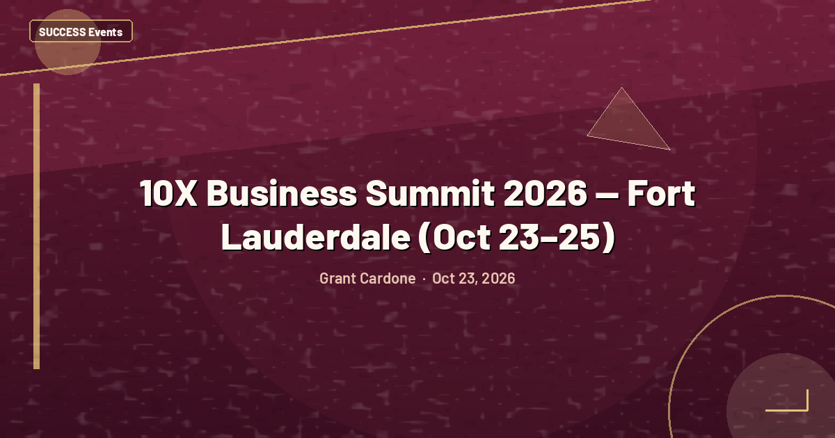 10X Business Summit 2026 — Fort Lauderdale (Oct 23–25)