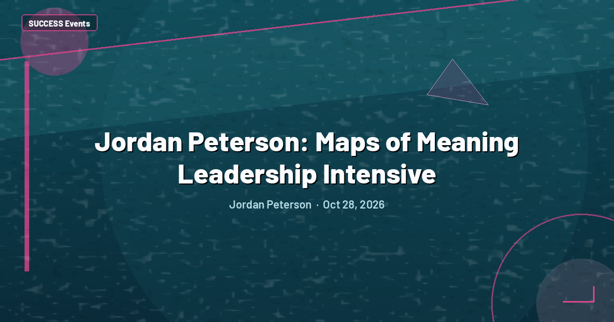 Jordan Peterson: Maps of Meaning Leadership Intensive