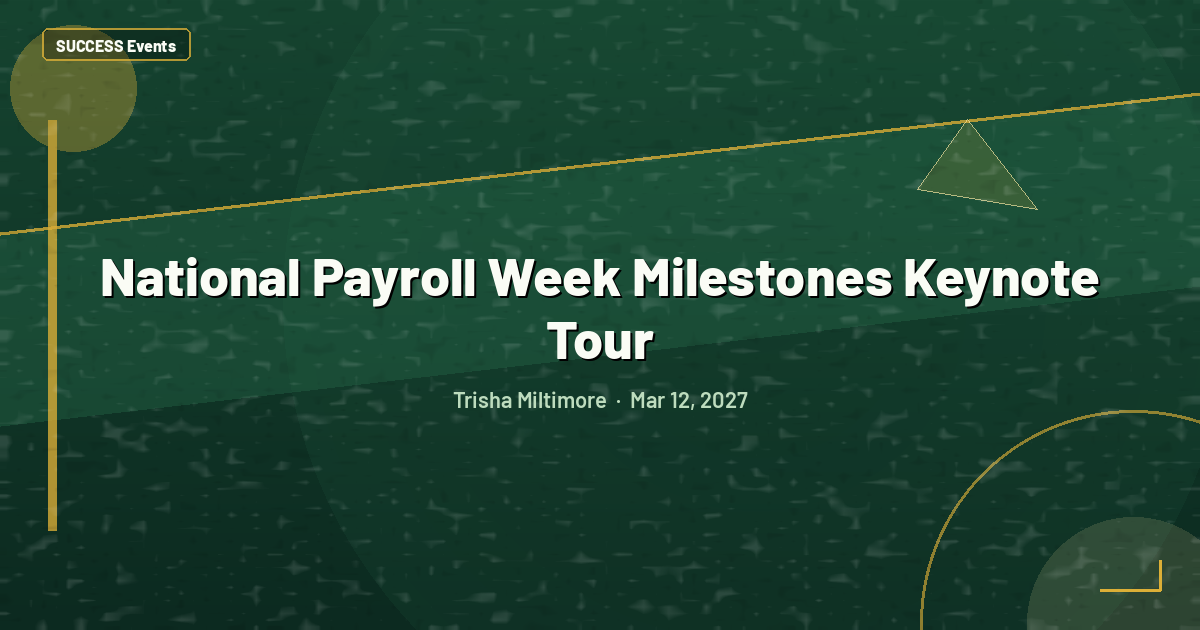 National Payroll Week Milestones Keynote Tour