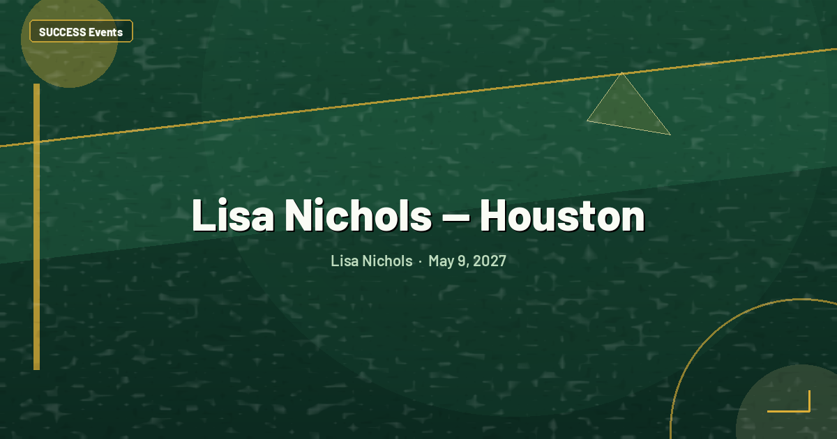 Lisa Nichols — Houston