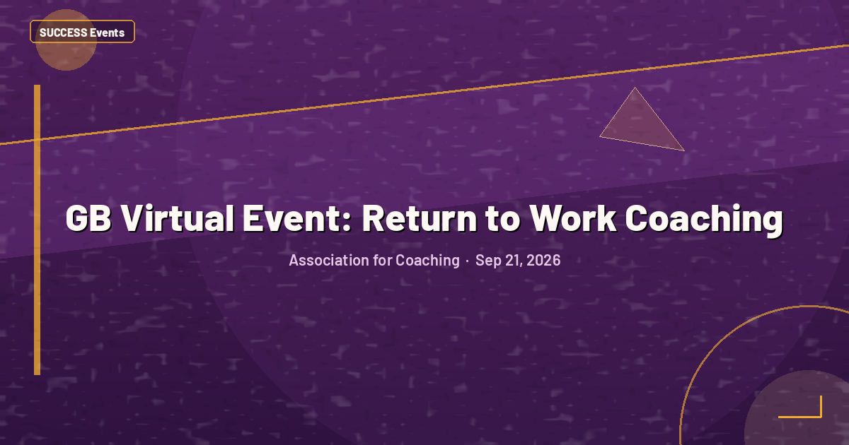 GB Virtual Event: Return to Work Coaching