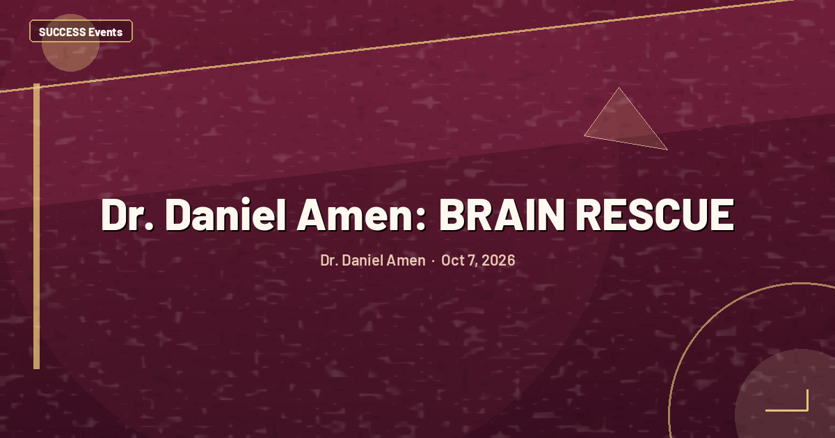 Dr. Daniel Amen: BRAIN RESCUE