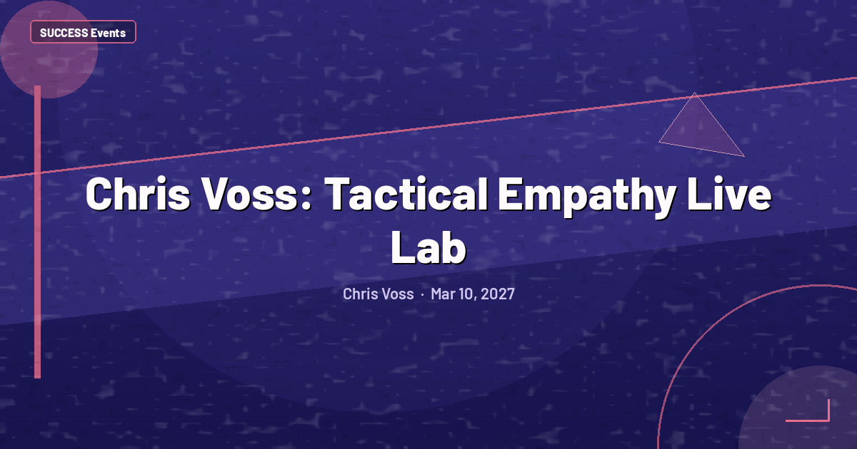 Chris Voss: Tactical Empathy Live Lab