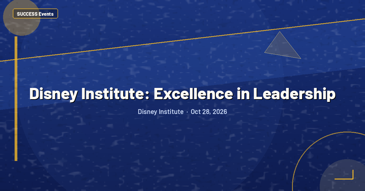 Disney Institute: Excellence in Leadership