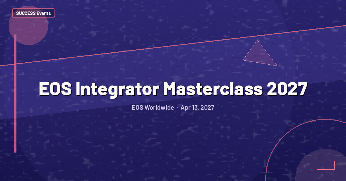 EOS Integrator Masterclass 2027