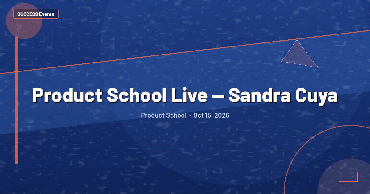 Product School Live — Sandra Cuya