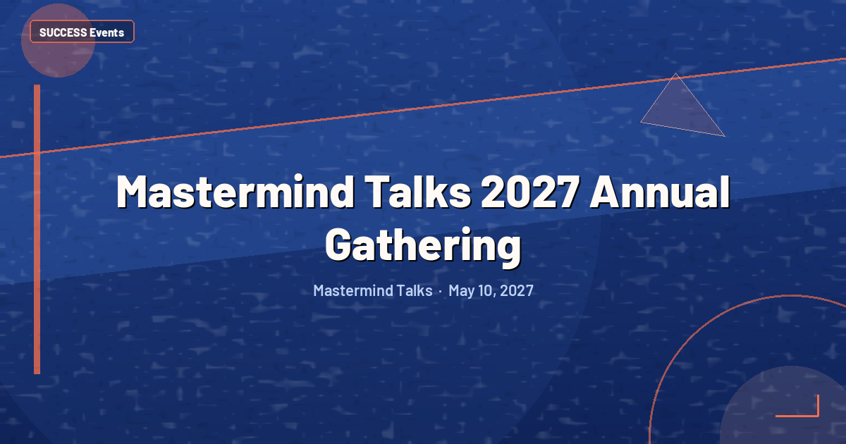 Mastermind Talks 2027 Annual Gathering