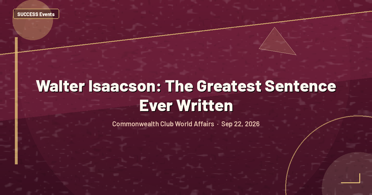 Walter Isaacson: The Greatest Sentence Ever Written