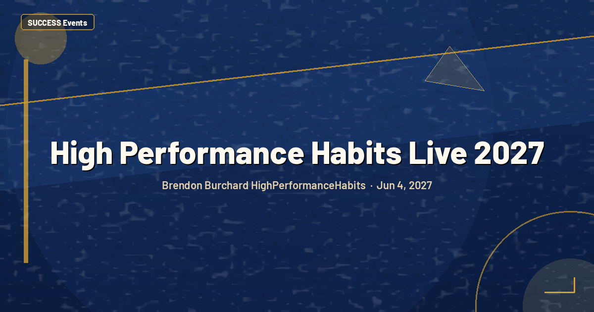 High Performance Habits Live 2027