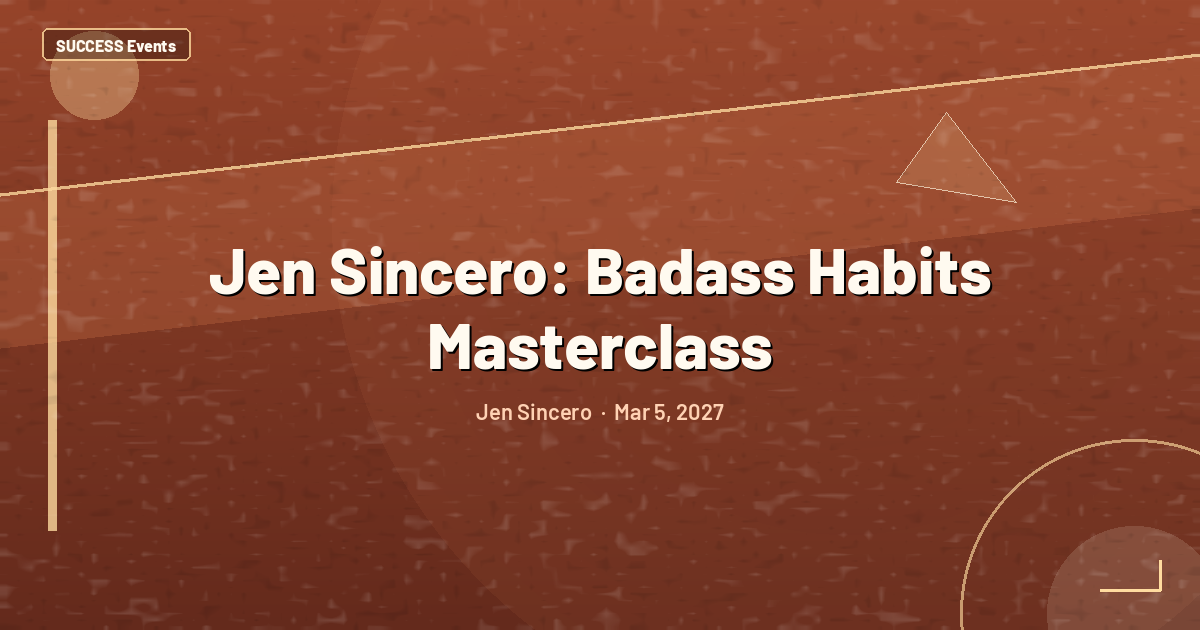 Jen Sincero: Badass Habits Masterclass