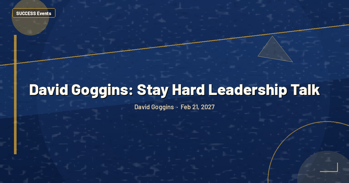 David Goggins: Stay Hard Leadership Talk
