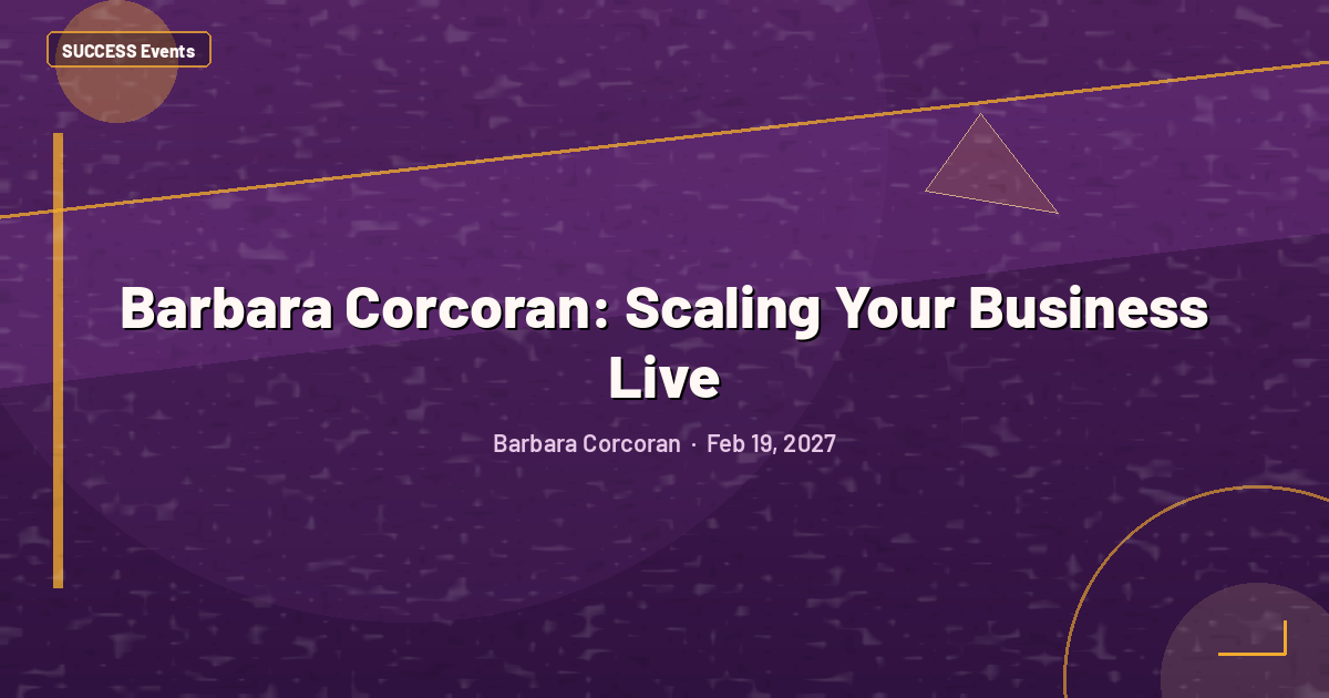 Barbara Corcoran: Scaling Your Business Live
