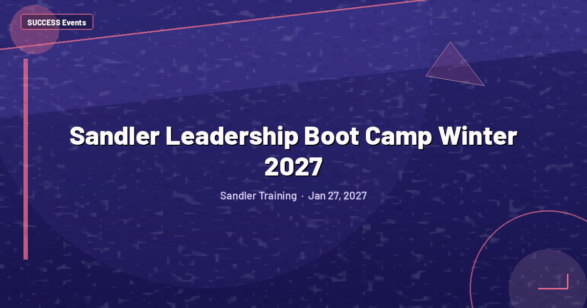 Sandler Leadership Boot Camp Winter 2027