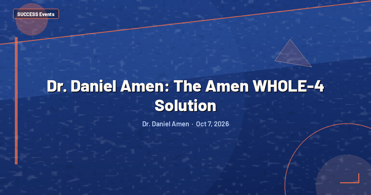 Dr. Daniel Amen: The Amen WHOLE-4 Solution