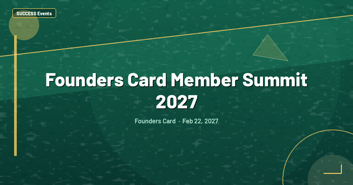Founders Card Member Summit 2027