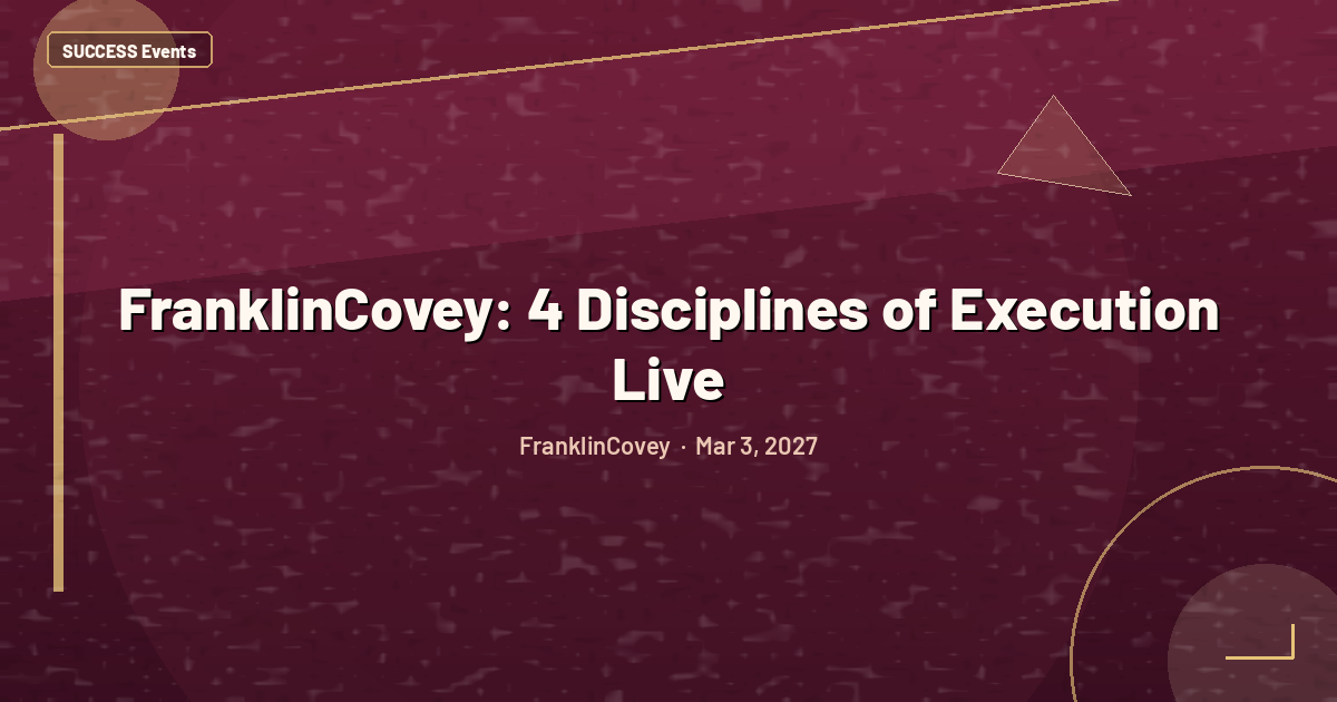 FranklinCovey: 4 Disciplines of Execution Live