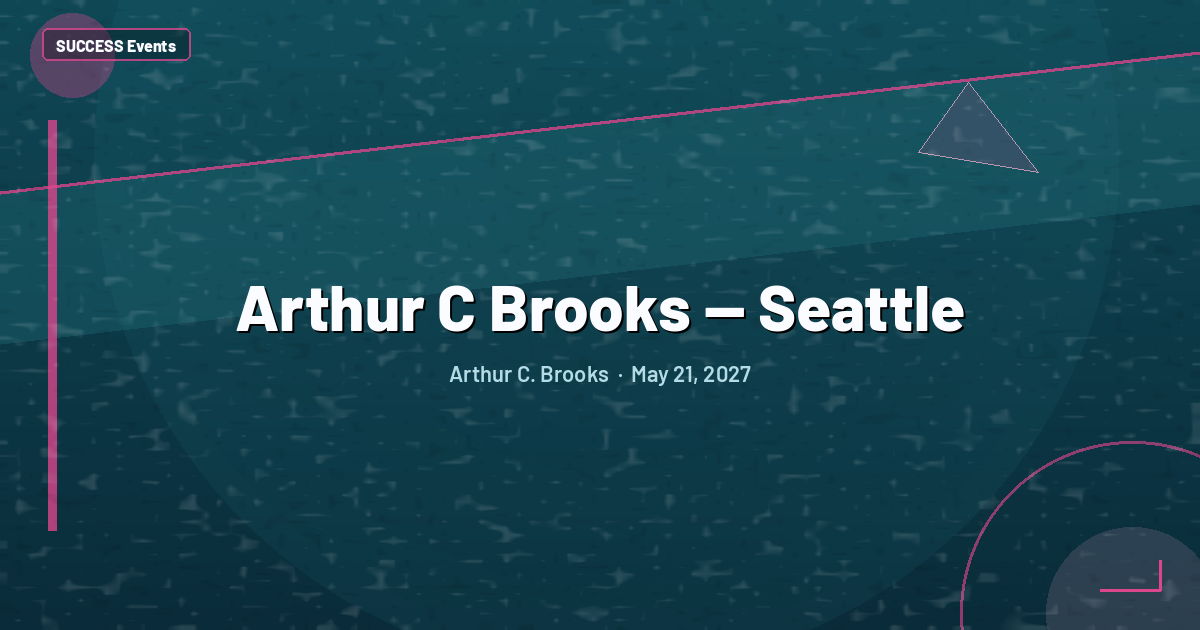 Arthur C Brooks — Seattle