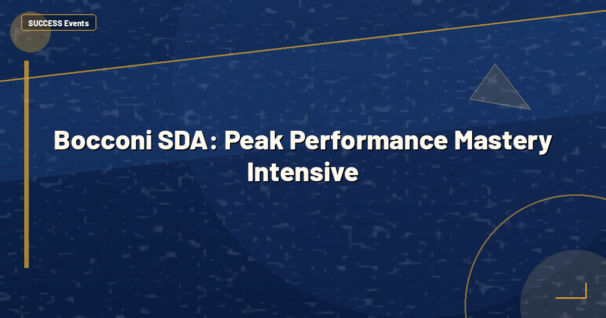 Bocconi SDA: Peak Performance Mastery Intensive