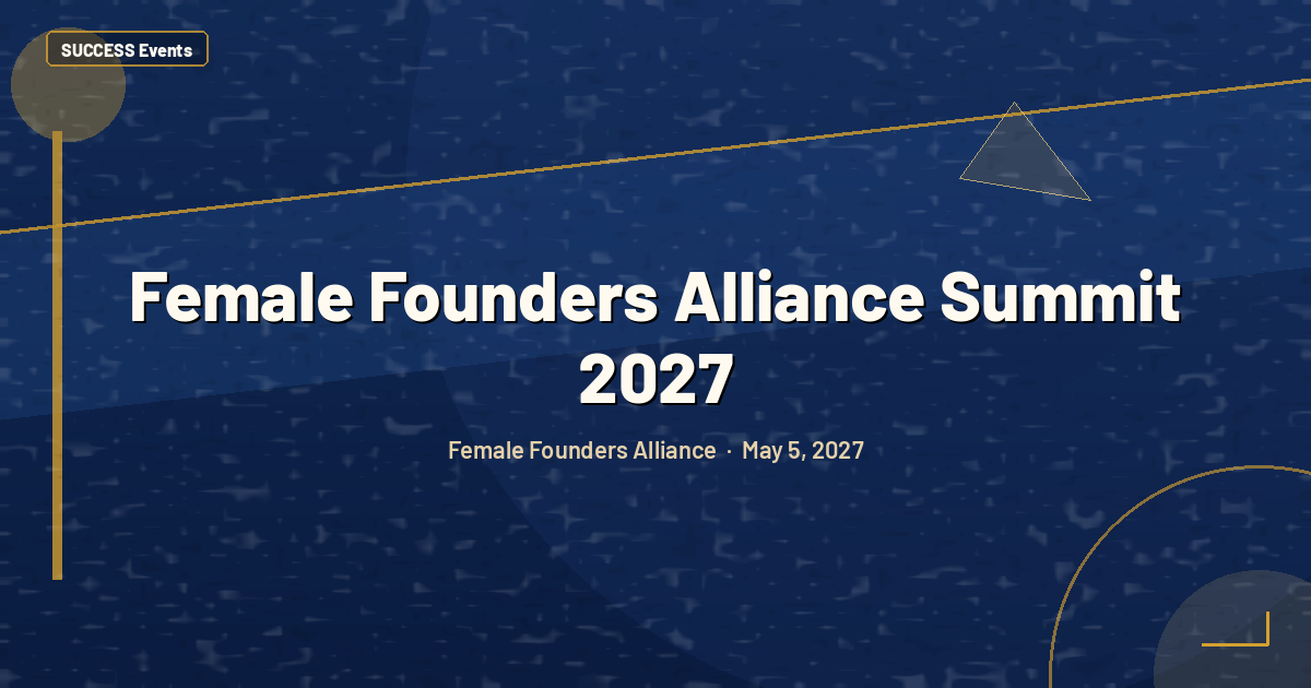 Female Founders Alliance Summit 2027