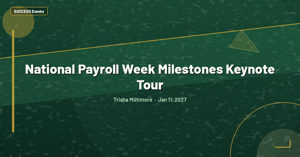 National Payroll Week Milestones Keynote Tour