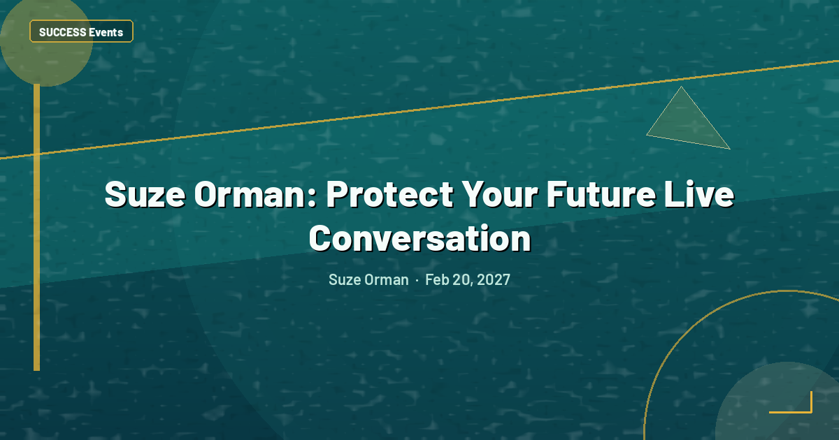 Suze Orman: Protect Your Future Live Conversation