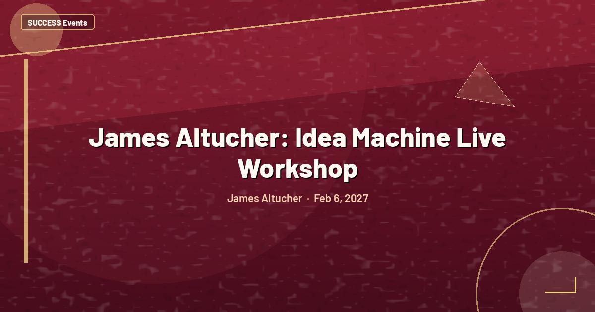 James Altucher: Idea Machine Live Workshop