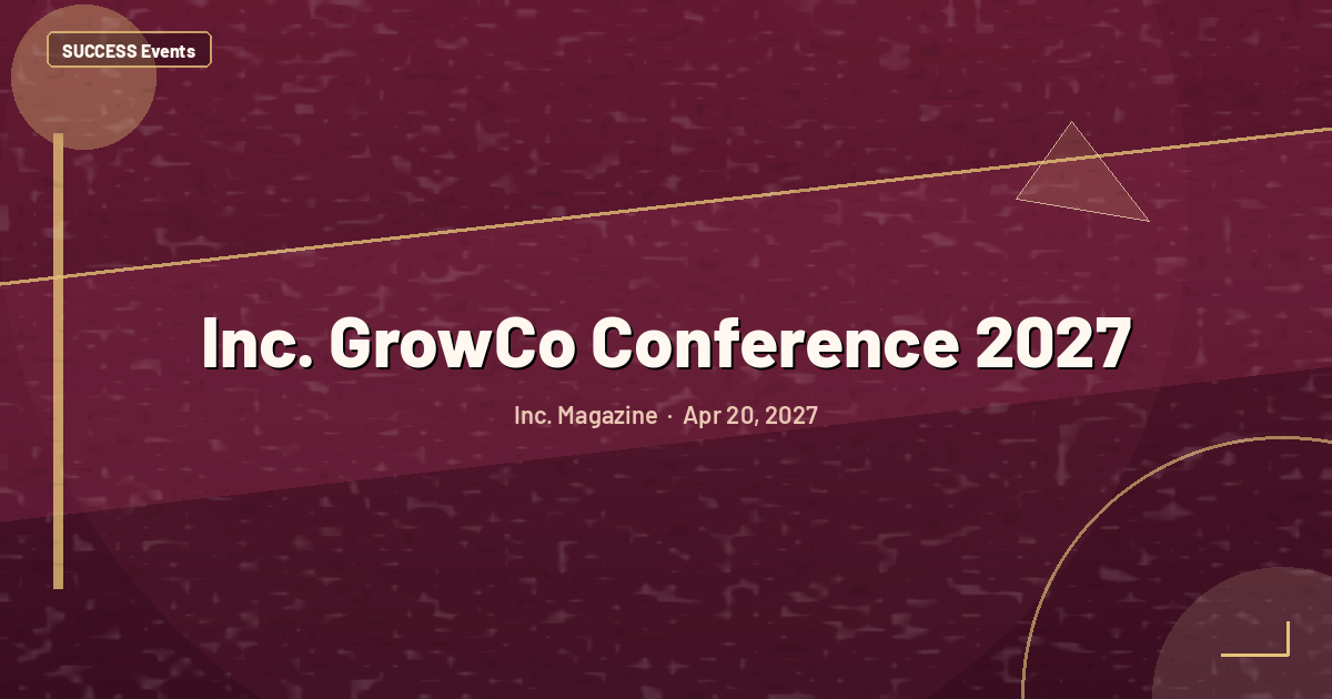 Inc. GrowCo Conference 2027