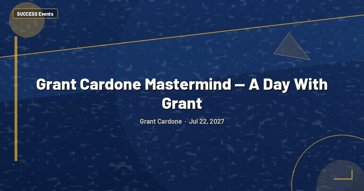 Grant Cardone Mastermind — A Day With Grant